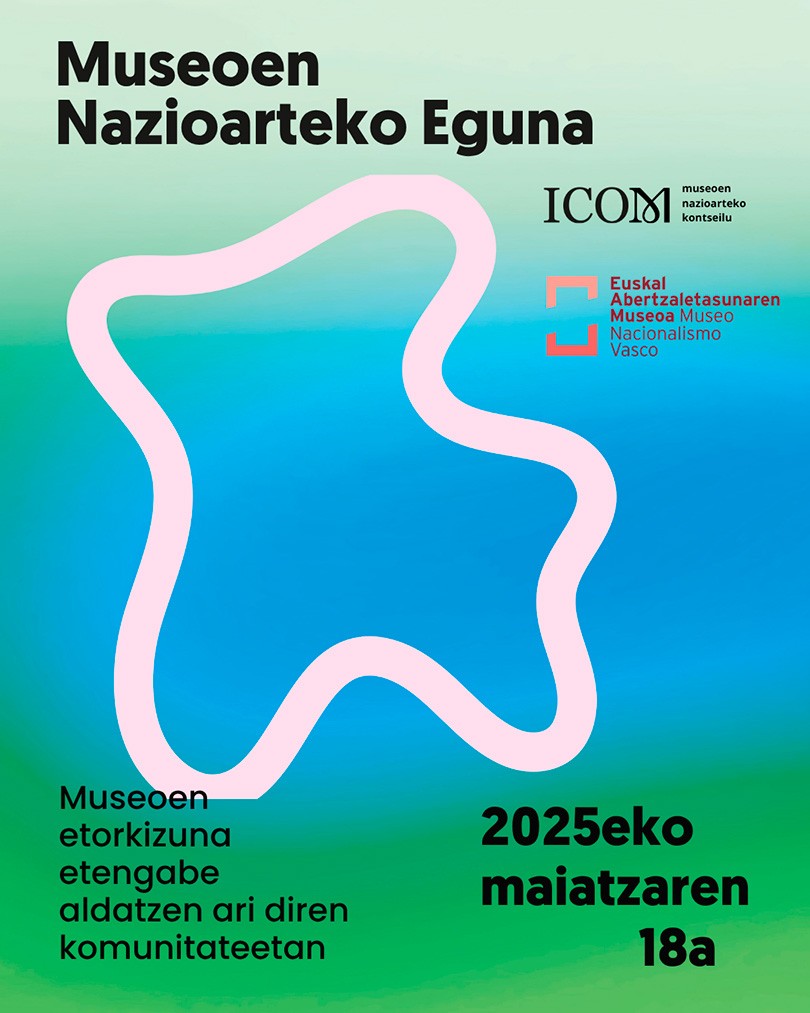 Euskal Abertzaletasunaren Museoa - Museoen Nazioarteko Eguna 2025