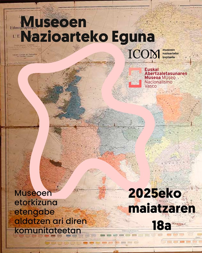 Euskal Abertzaletasunaren Museoa - Museoen Nazioarteko Eguna 2025