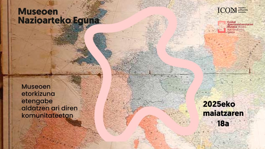 Euskal Abertzaletasunaren Museoa - Museoen Nazioarteko Eguna 2025