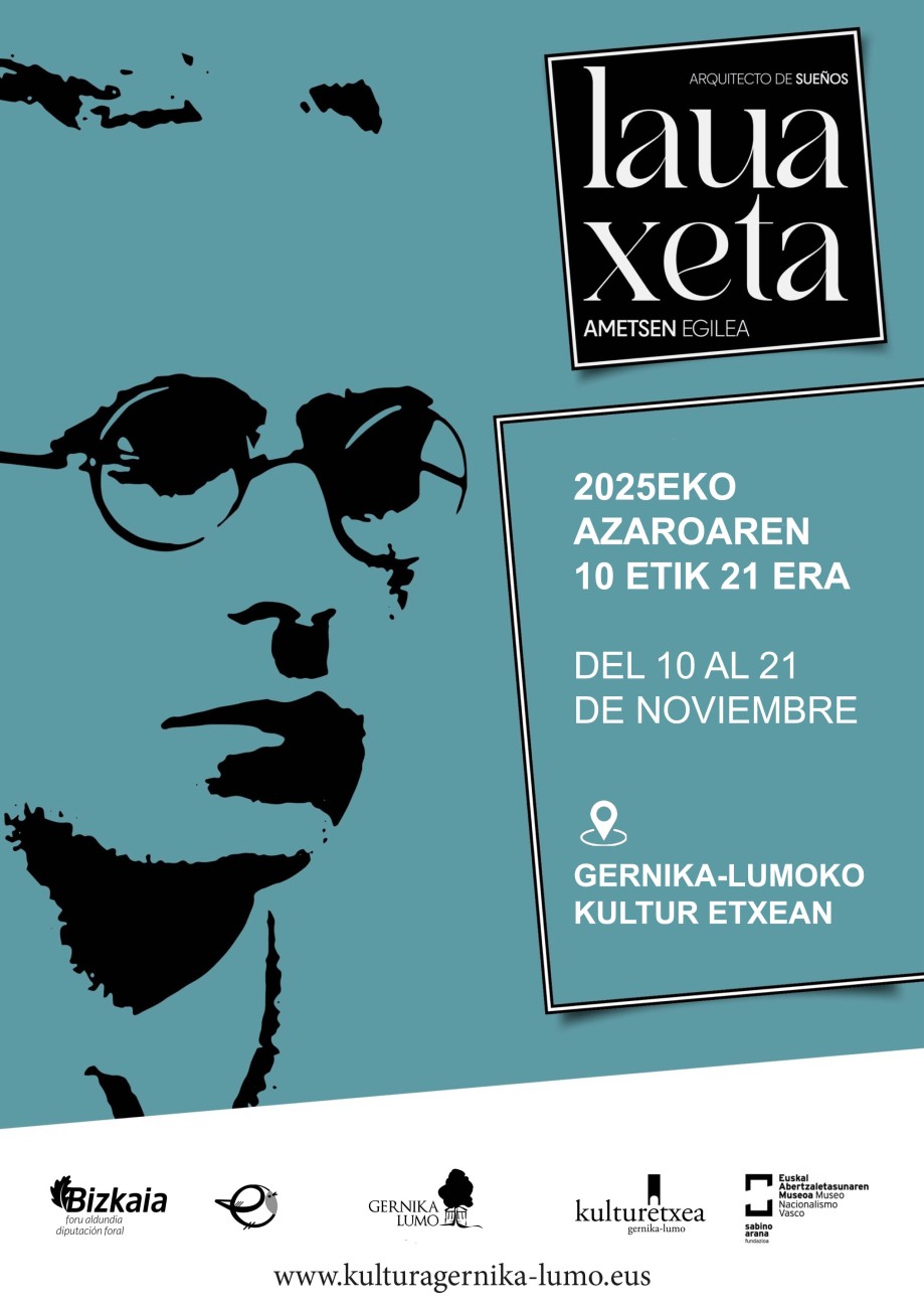 Euskal Abertzaletasunaren Museoa. Erakusketa Lauaxeta. Ametsen egilea Gernika Lumo