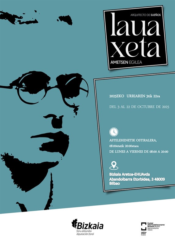 Euskal Abertzaletasunaren Museoa. Erakusketa Lauaxeta. Ametsen egilea  Bizkaia Aretoa